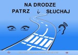 Kolejna edycja akcji informacyjno - edukacyjnej pn. „Na Drodze - Patrz i Słuchaj”, której odbiorcami są kierujący pojazdami i piesi