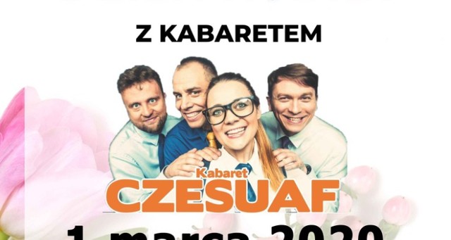 Krzywiń. Na Dzień Kobiet wystąpi kabaret "Czesuaf"