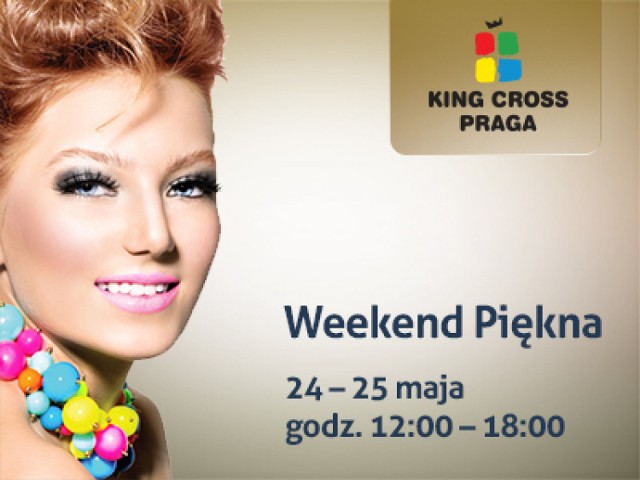 Weekend piękna w King Cross Praga 24-25 maja 2014