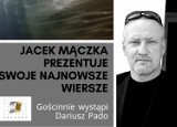 To już dzisiaj! Spotkanie z poetą Jackiem Mączką