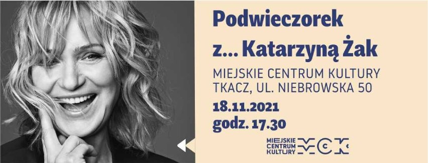 Podwieczorek z Katarzyną Żak i stand-up Katarzyny Piaseckiej w Tomaszowie