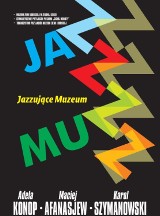 Knop/Afanasjew/Szymanowski - koncert z cyklu Jazzujące Muzeum