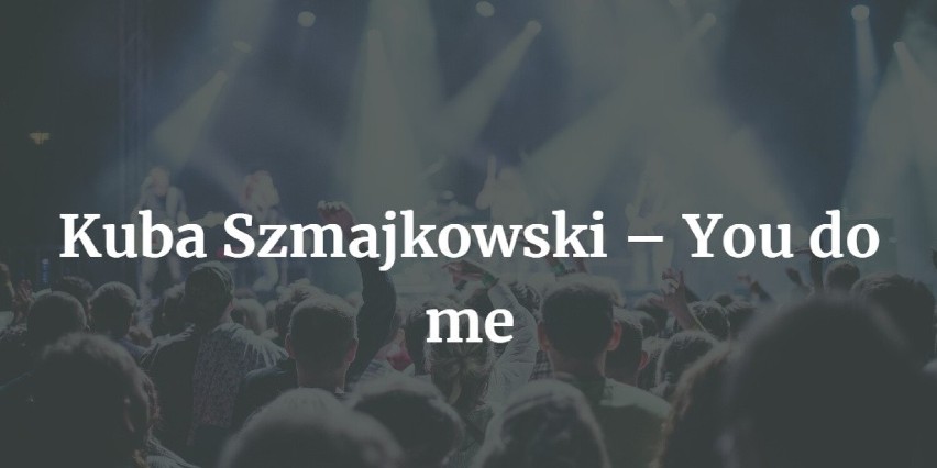 Kuba Szmajkowski – You do me...