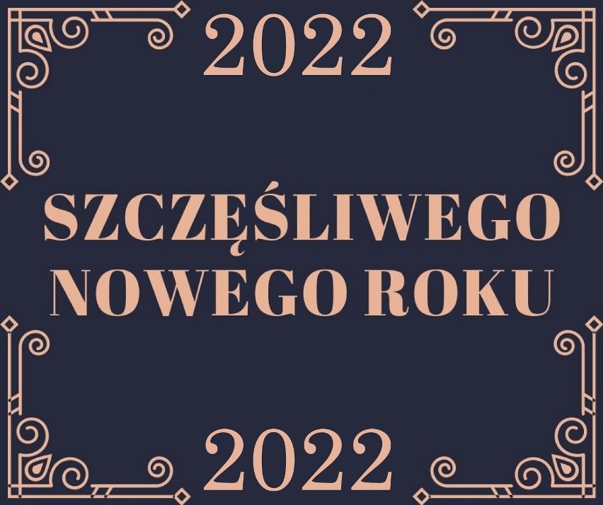 KARTKI. Życzenia na SYLWESTRA i NOWY ROK 2022!