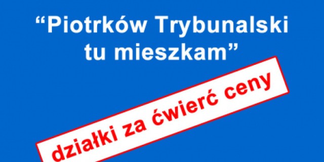 Działki pod budowę domu w Piotrkowie