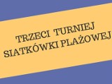Trzeci Turniej Siatkówki Plażowej w Zawidowie!