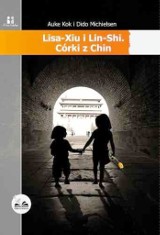 Recenzja książki &quot;Lisa-Xiu i Lin-Shi. Córki z Chin&quot; autorstwa Dido Michielsen i Auke Kok