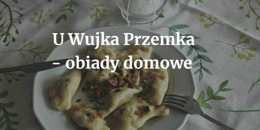 U Wujka Przemka - obiady domowe...