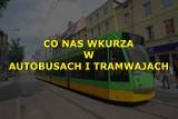 Co nas wkurza w autobusach i tramwajach [ZOBACZ]