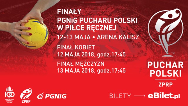 Finały PGNiG Pucharu Polski w piłce ręcznej kobiet i mężczyzn w Kaliszu. Bilety już w sprzedaży