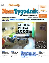 Najnowsze wydanie Naszego Tygodnika Wieluń-Wieruszów-Pajęczno już dzisiaj z Dziennikiem Łódzkim