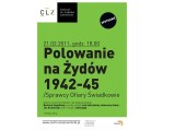 Polowanie na Żydów 1942-45. Sprawcy Ofiary Świadkowie