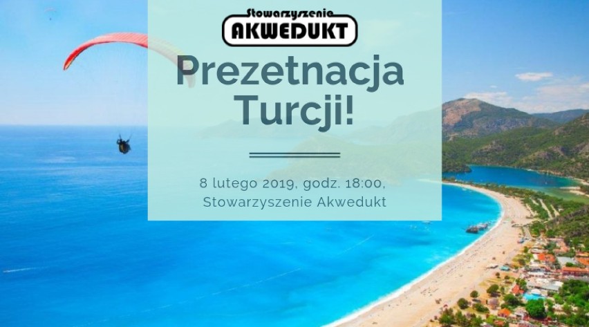 Dużo słońca w lutym! Stowarzyszenie Akwedukt zaprasza na spotkanie poświęcone Turcji, opowiedzą o niej wolontariusze