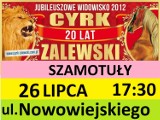 Cyrk Zalewski pojawi się w Szamotułach. Wygraj 2-osobowe zaproszenie!