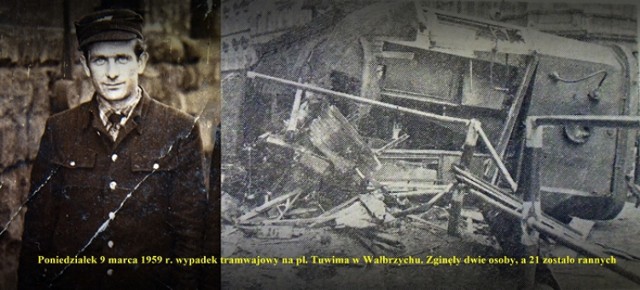 W poniedziałek 9 marca 1959 r. na pl. Tuwima w Wałbrzychu doszło do wykolejenia tramwaju linii nr 5. W wypadku zginęły 2 osoby, a 21 zostało rannych, m.in. widoczny na zdjęciu motorniczy Jan Moczadłowski