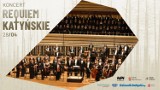 Koncert pt. "Requiem Katyńskie" już w piątek 28.04. Co zaplanowano? Sprawdź szczegóły tego niezwykłego wydarzenia