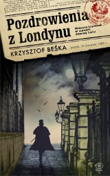 Krzysztof Beśka: Pozdrowienia z Londynu