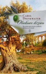 "Oliwkowe drzewo" - pamiętnik z podróży Carol Drinkwater