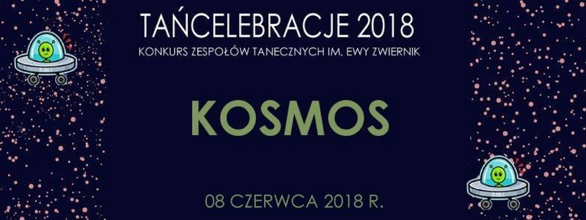 Tańcelebracje 2018 KOSMOS w Zbąszynku
