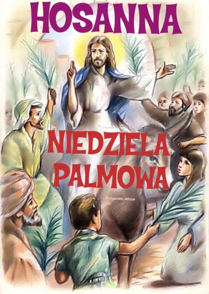 NIedziala Palmowa - ostatnia niedziela przed świętami wielkanocnymi