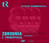 Przed XV Międzynarodowym Festiwalem Gombrowiczowskim radomski teatr zaprasza na pierwsze spotkanie z cyklu „Czytamy Gombrowicza”