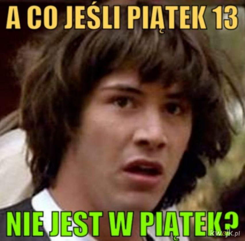 Piątek 13-nastego, czyli dzień w którym czarne koty już wiedzą co robić?