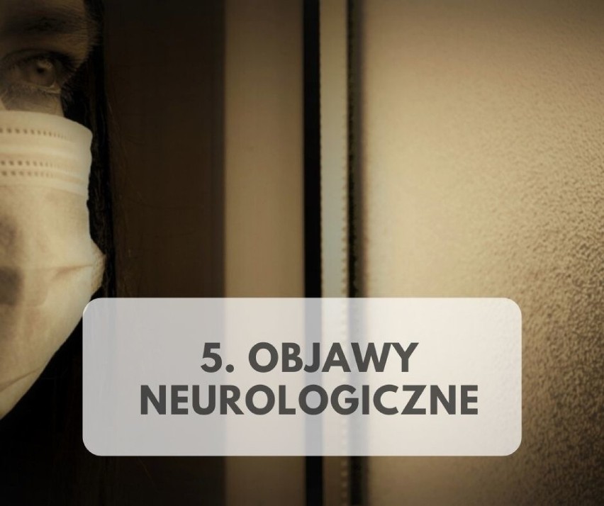 5. OBJAWY NEUROLOGICZNE
Ponad połowa pacjentów, u których...