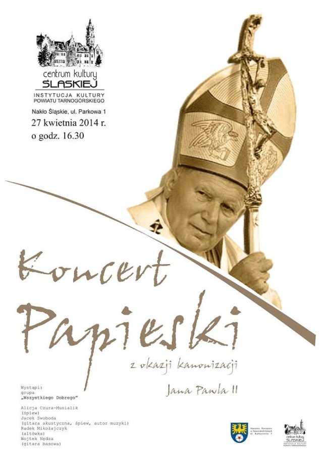 Koncert z okazji kanonizacji Jana Pawła II odbędzie się w Centrum Kultury Śląskiej w Nakle Śląskim 27 kwietnia o godz. 16.30. Wystąpi grupa „Wszystkiego dobrego” w składzie: Alicja Czura – Musialik (śpiew), Jacek Swoboda (gitara akustyczna, śpiew, autor muzyki), Radek Mikołajczyk (altówka) i Wojtek Nędza (gitara basowa). Wstęp wolny.