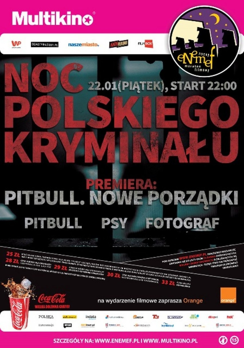 Enemef: Noc Polskiego Kryminału
"Pitbull. Nowe Porządki",...