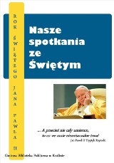 Kuślin: Tak 5 lat temu uczcili Rok Jana Pawła II [FILM][SLAJDY]