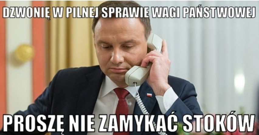 Andrzej Duda pierwszym narciarzem RP - MEMY! Stoki narciarskie muszą działać! Prezydent wykonał telefon, a internauci się śmieją