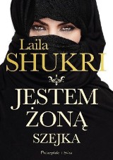 „Jestem żoną szejka” - Laila Shukri  (recenzja)