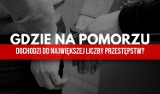 Najniebezpieczniejsze miasta na Pomorzu. Gdzie najczęściej dochodzi do przestępstw? Sprawdź! [RANKING]