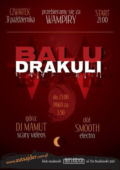 Halloween - Bal u Drakuli
Miejsce: Autsajder
Adres: ul. Do...