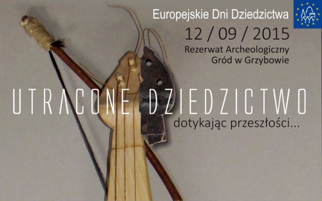 Gród Grzybowo: Europejskie Dni Dziedzictwa 2015