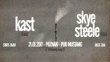 21.01.17 koncert  KAST & Skye Steele | Poznań Mustang Pub