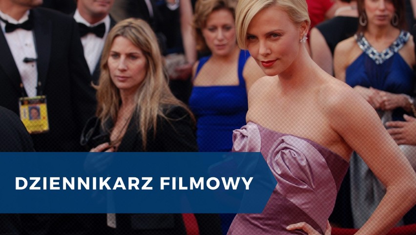 DZIENNIKARZ FILMOWY
Przebywa w otoczeniu gwiazd, z którymi...