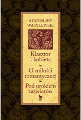 Opowieści Stanisława Wasylewskiego zwierciadłem współczesności