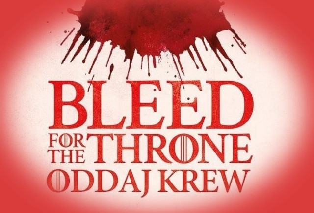 Globalna akcja krwiodawstwa, która towarzyszy premierze finałowego sezonu "Gry o Tron", potrwa od 26 do 30 marca w Warszawie.