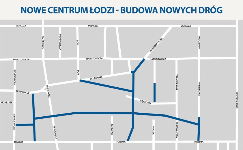 Nowe Centrum Łodzi. Przebudowa ulic [MAPY]