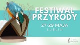 Festiwal Przyrody w Lublinie - trzydniowe spotkanie mieszkańców z naturą