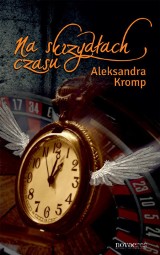 Na skrzydłach czasu — Aleksandra Kromp