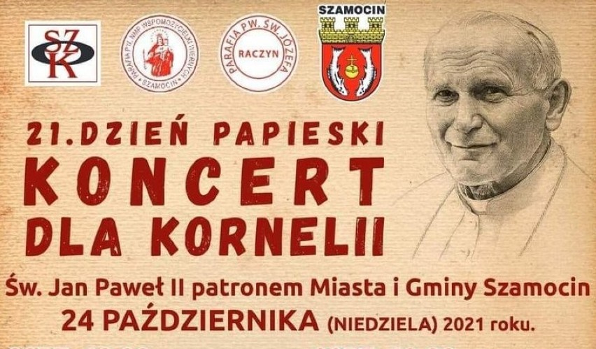 "Koncert dla Kornelii" w Raczynie i w Szamocinie. Już w najbliższą niedzielę, 24 października, "Dzień Papieski"