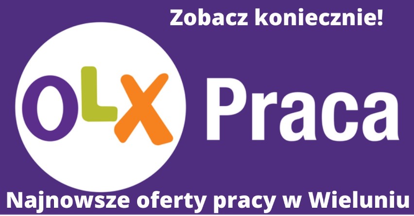 Praca w Wieluniu. Zobacz najnowsze oferty pracy na OLX