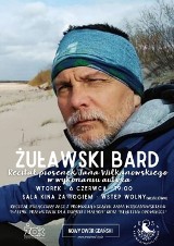 Recital Żuławskiego Barda - spotkanie z Janem Wilkanowskim. Będzie muzycznie i literacko