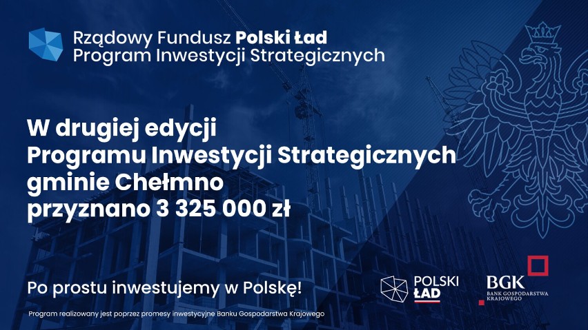 Kto z powiatu chełmińskiego pozyskał pieniądze z Rządowego Funduszu Polski Ład Program Inwestycji Strategicznych?