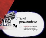 Pieśni powstańcze - konkurs dla dzieci z okazji 100. rocznicy wybuchu III powstania śląskiego