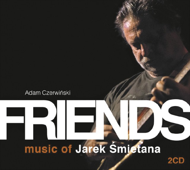 Podczas występu w FO zaprezentowane zostaną utwory z dwupłytowej płyty "Adam Czerwiński FRIENDS - Music of Jarek Śmietana".