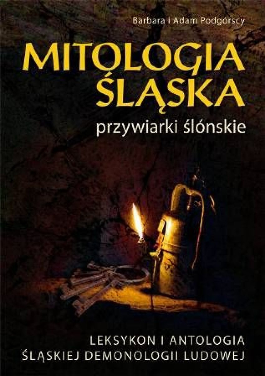 3. Mitologia Śląska. Przywiarki ślónskie. Leksykon i antologia śląskiej demonologii ludowe