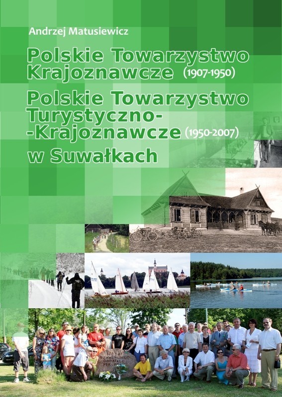 Książka o Polskim Towarzystwie Turystyczno- Krajoznawczym w Suwałkach 